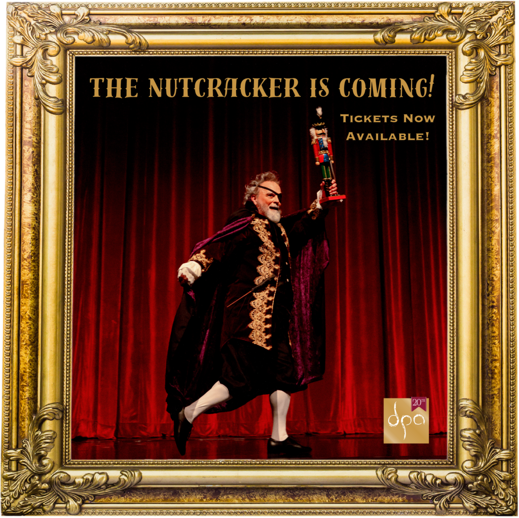 Nutcracker is Coming - Tix Now Available